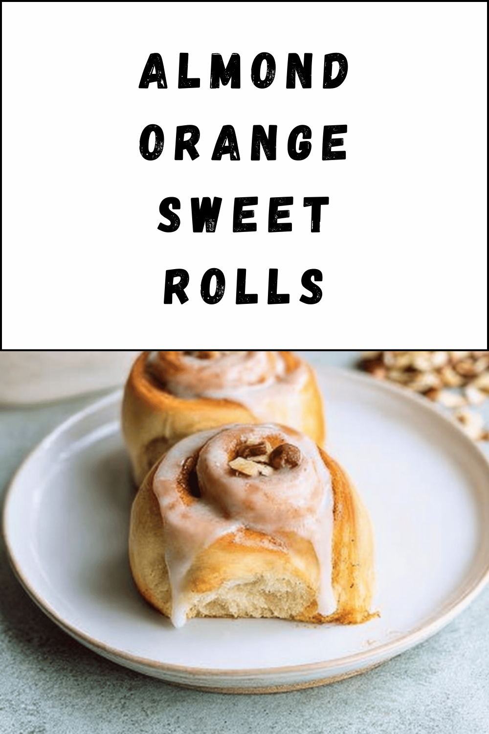 Almond Orange Sweet Rolls