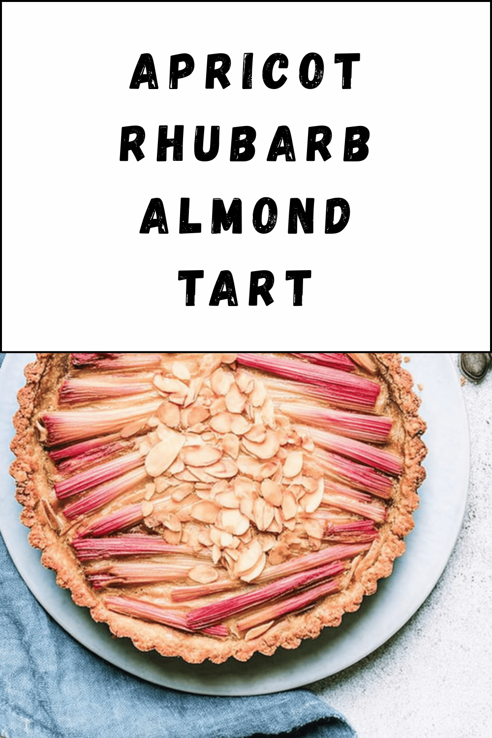 Apricot Rhubarb Almond Tart