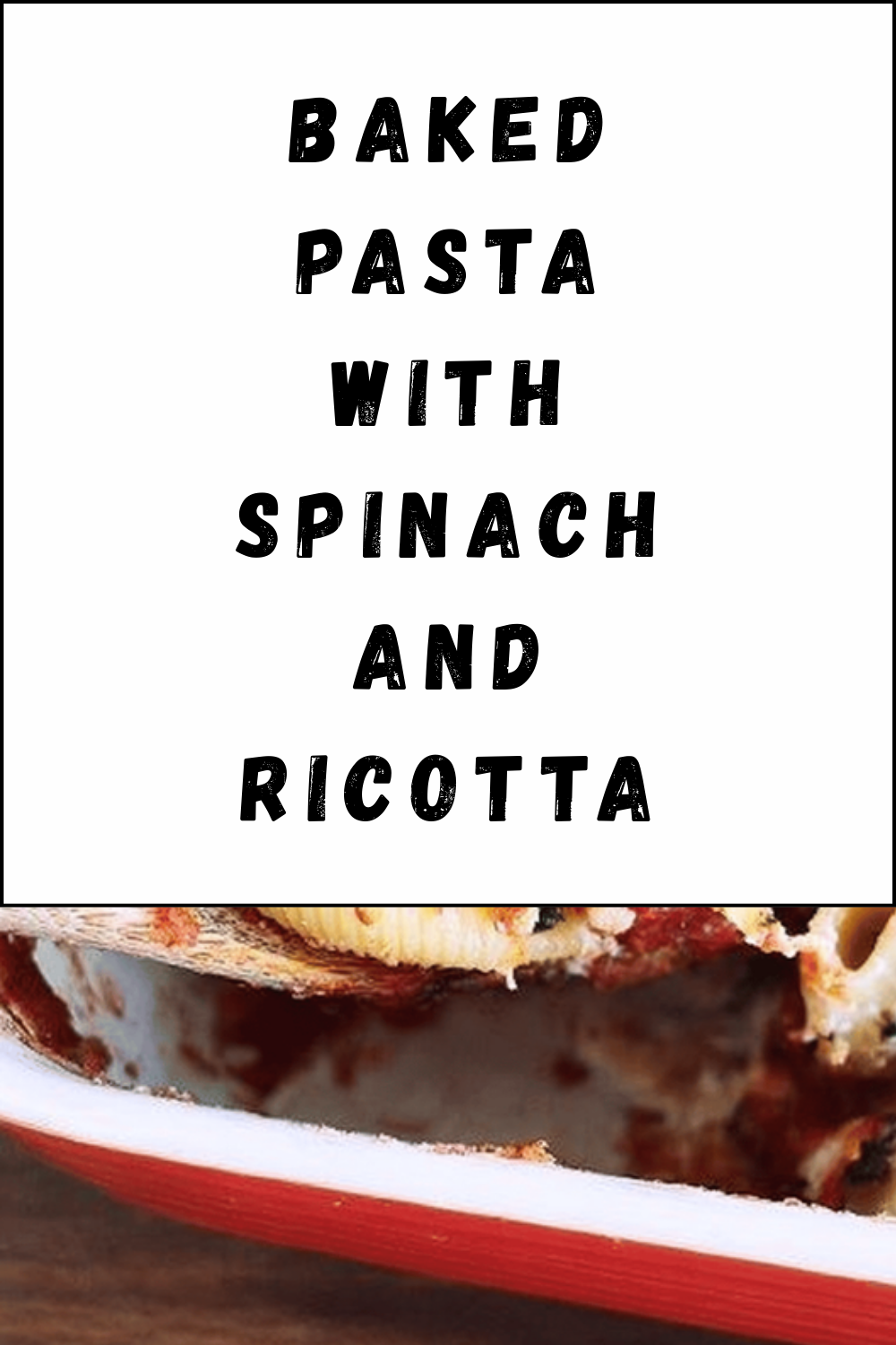 Baked Pasta With Spinach And Ricotta