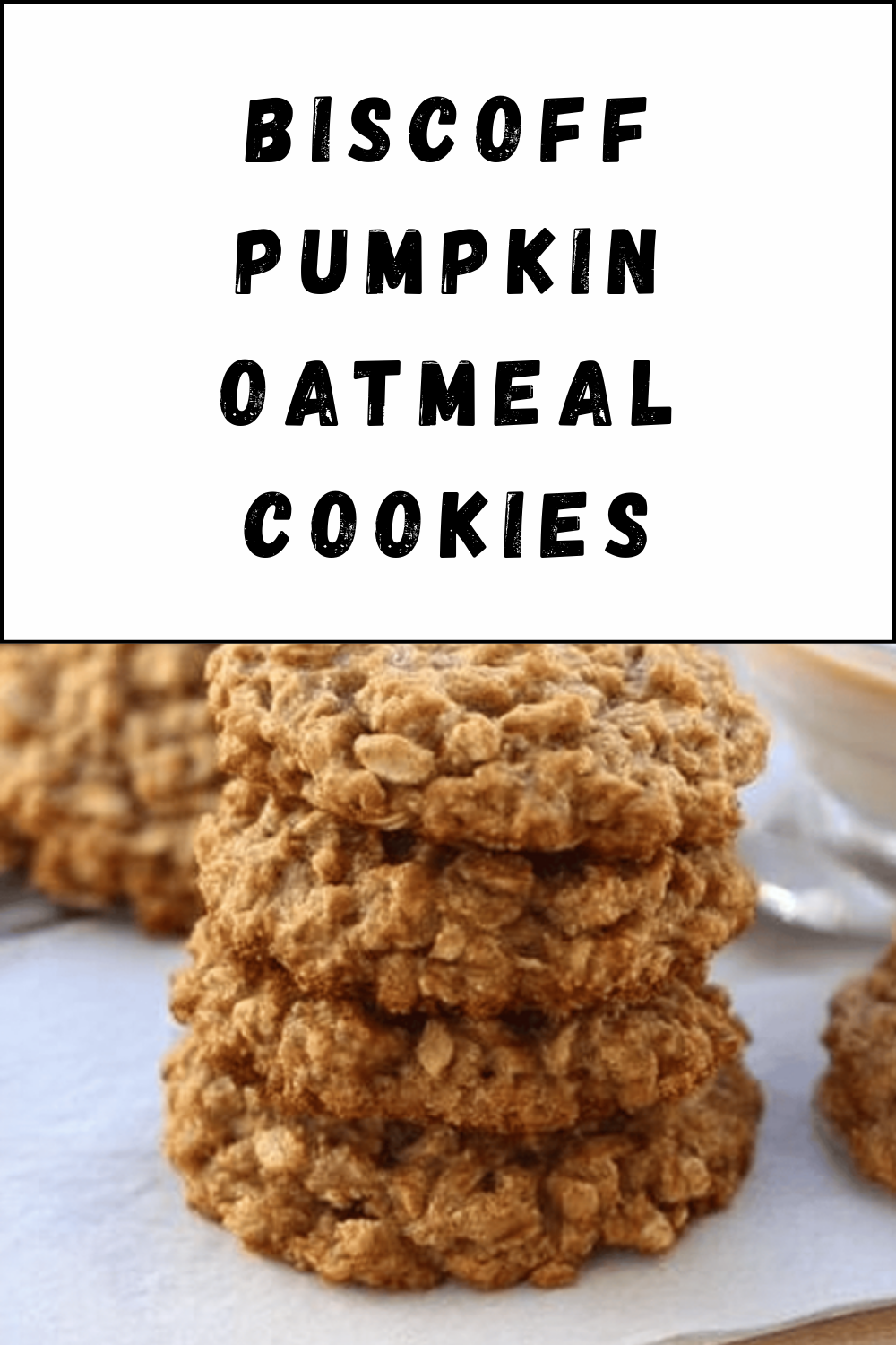 Biscoff Pumpkin Oatmeal Cookies