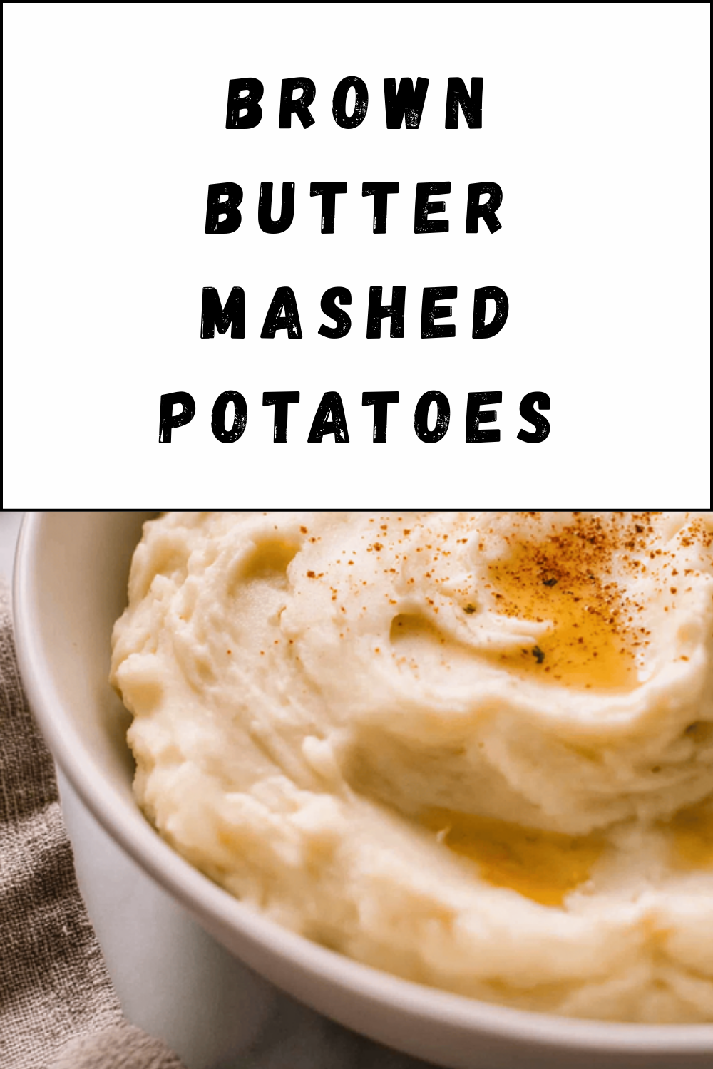 Brown Butter Mashed Potatoes