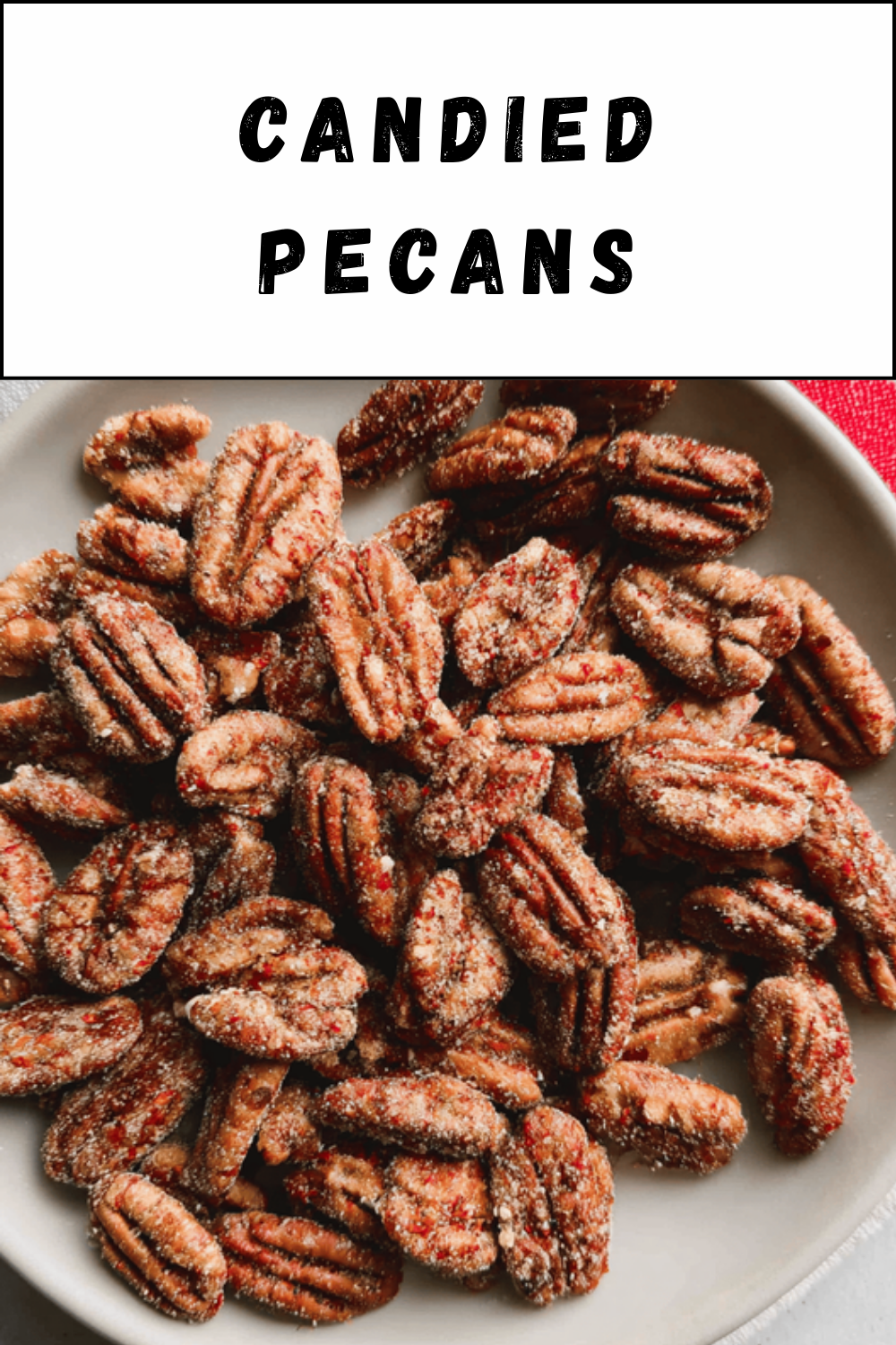 Candied Pecans
