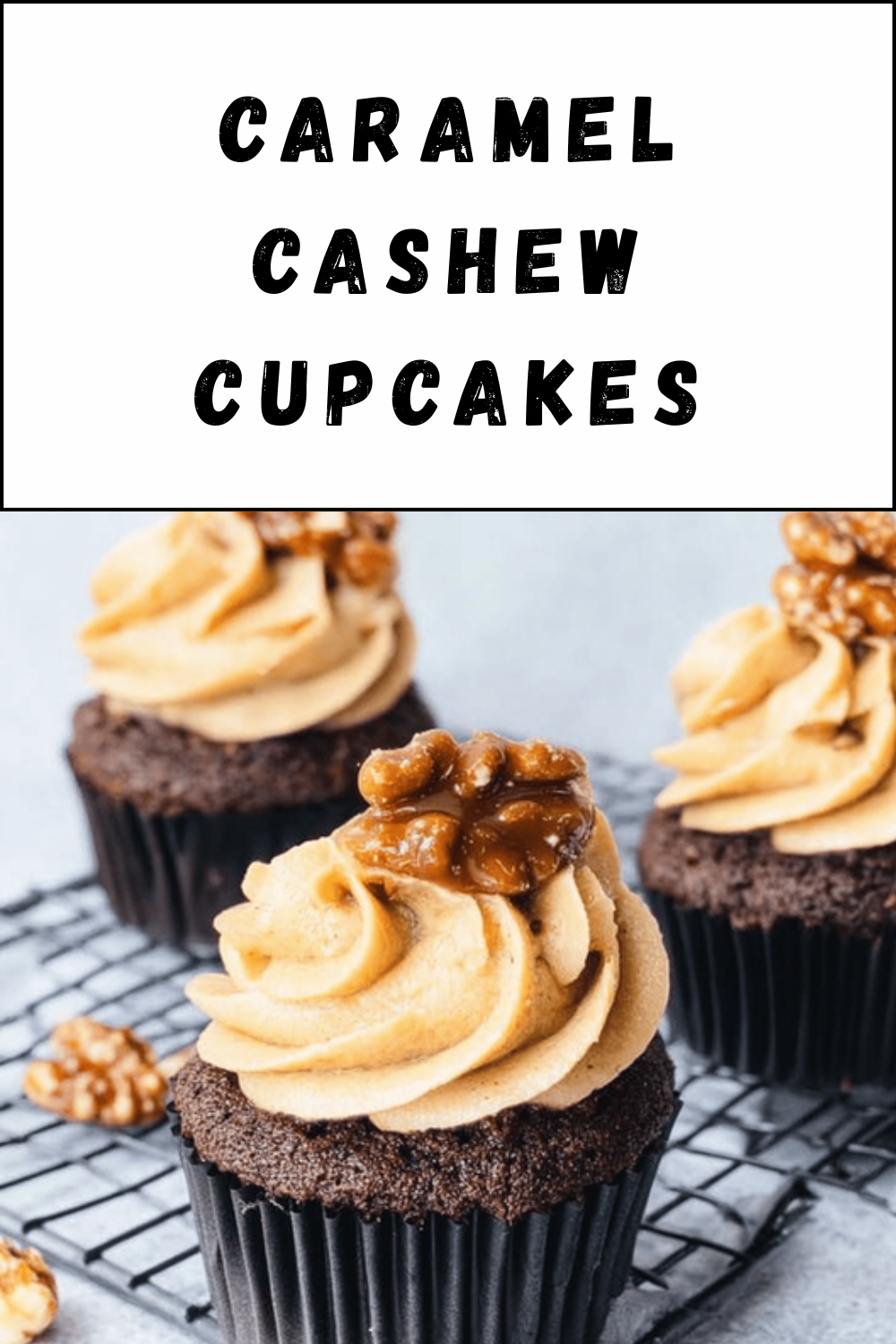 Caramel Cashew Cupcakes