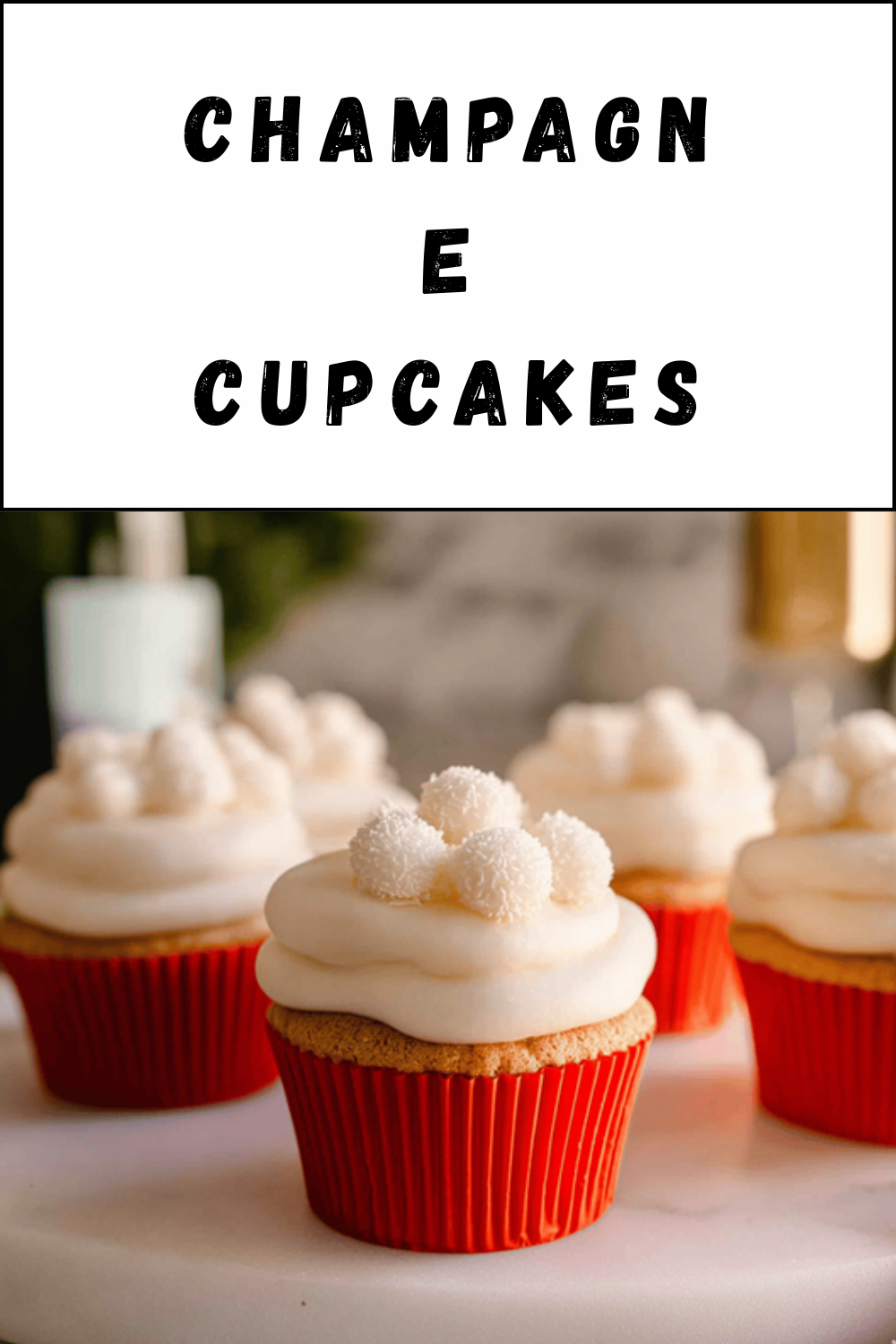 Champagne Cupcakes