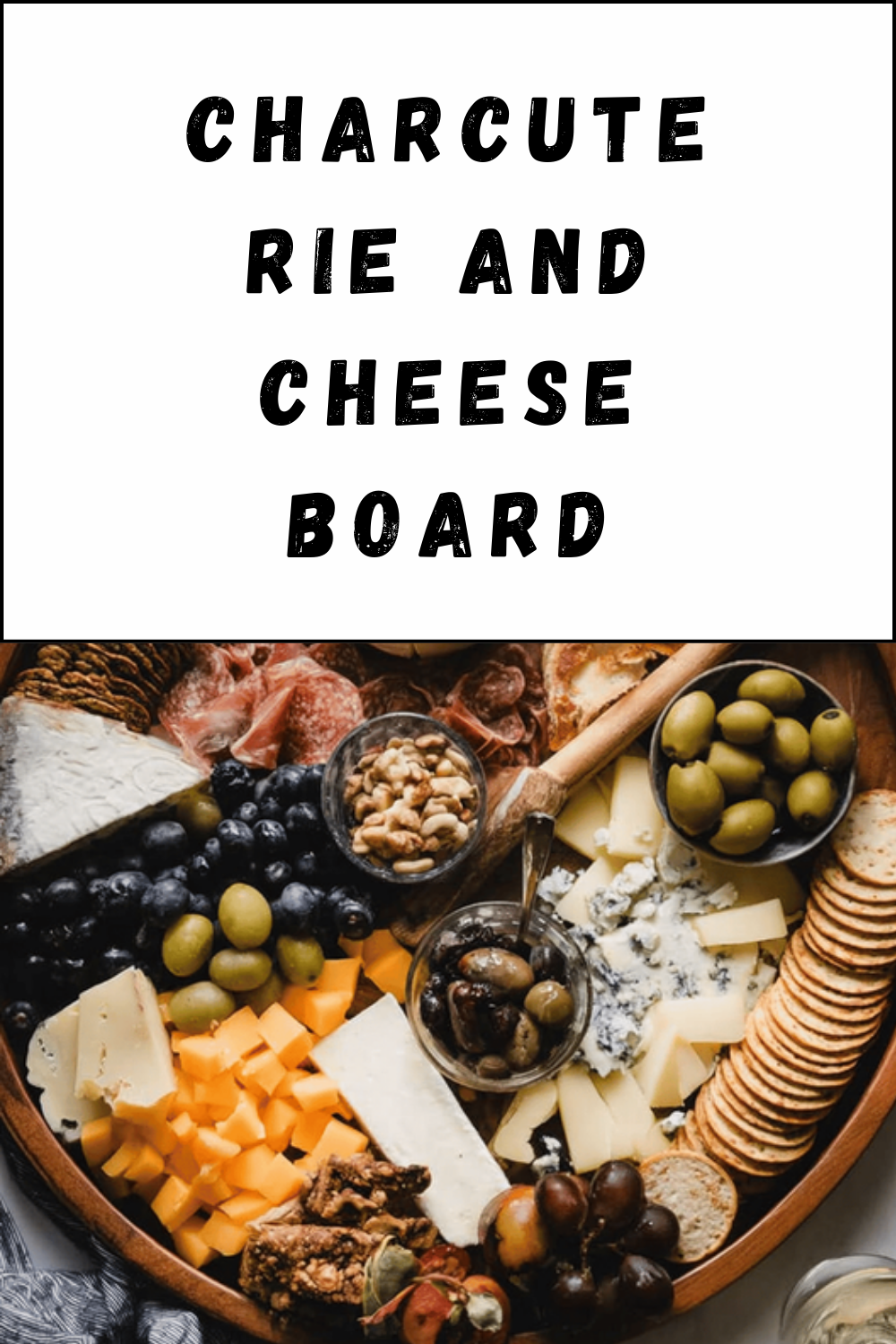 Charcuterie And Cheese Board