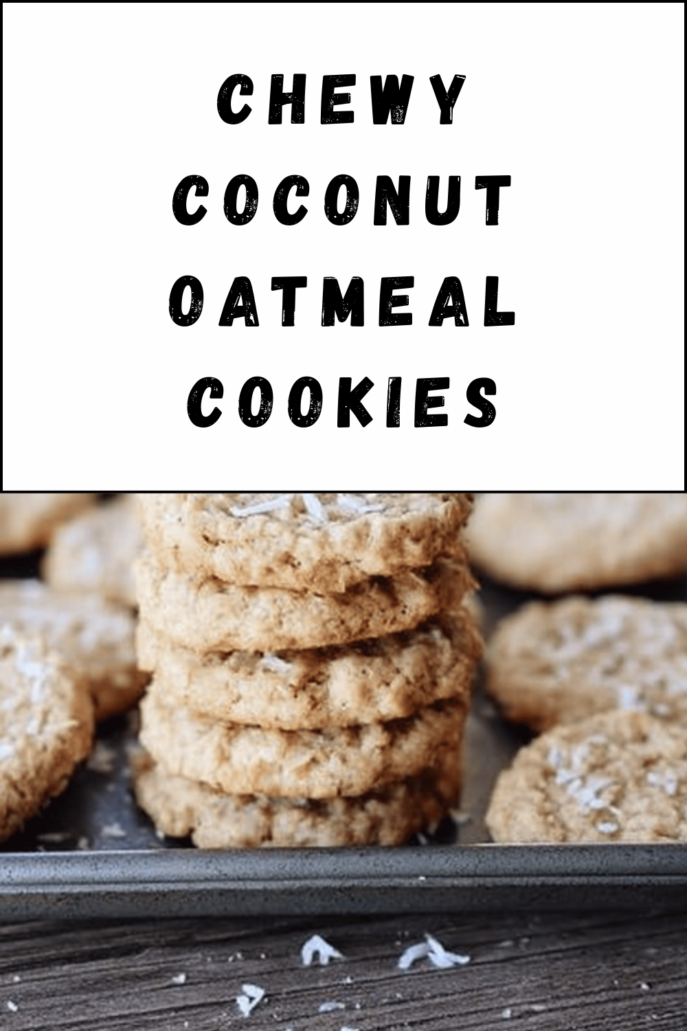Chewy Coconut Oatmeal Cookies