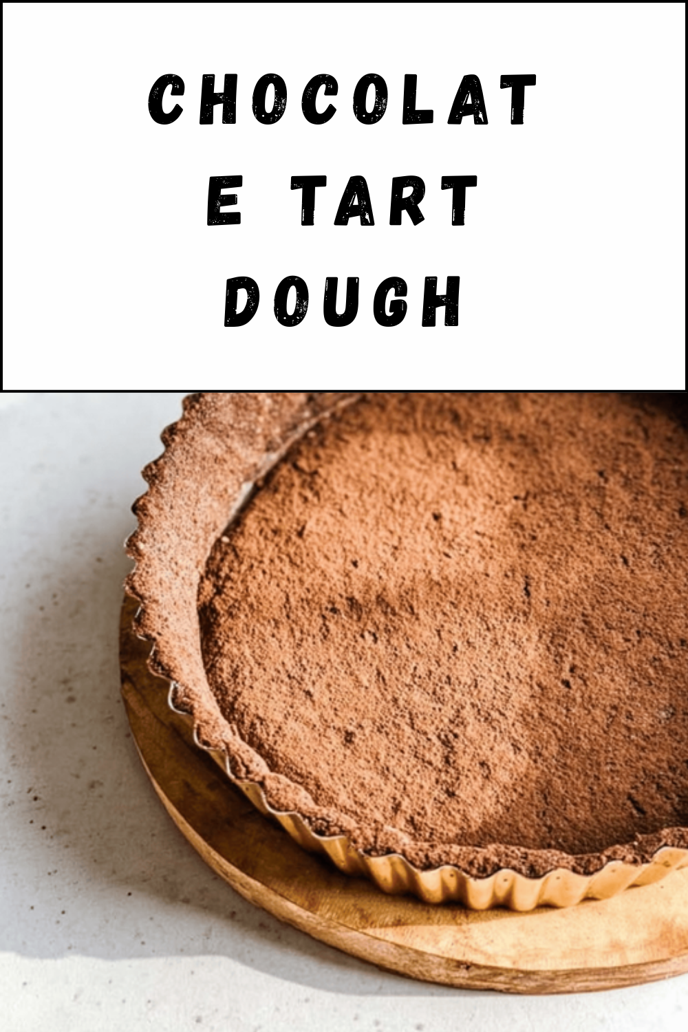 Chocolate Tart Dough