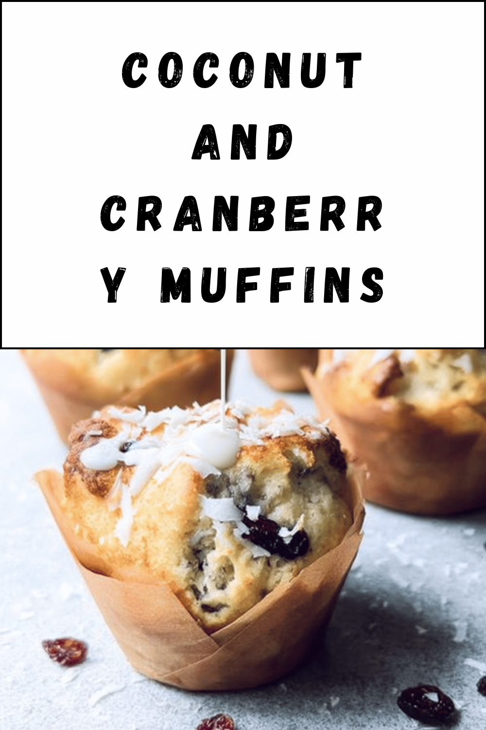 Coconut And Cranberry Muffins