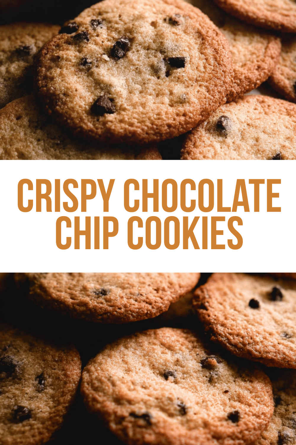Crispy Chocolate Chip Cookies
