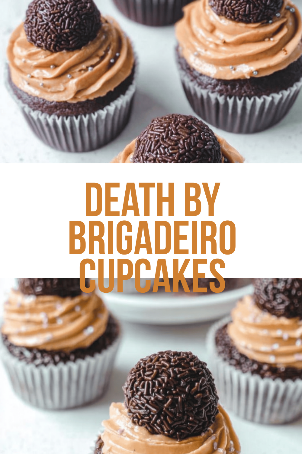 Death By Brigadeiro Cupcakes
