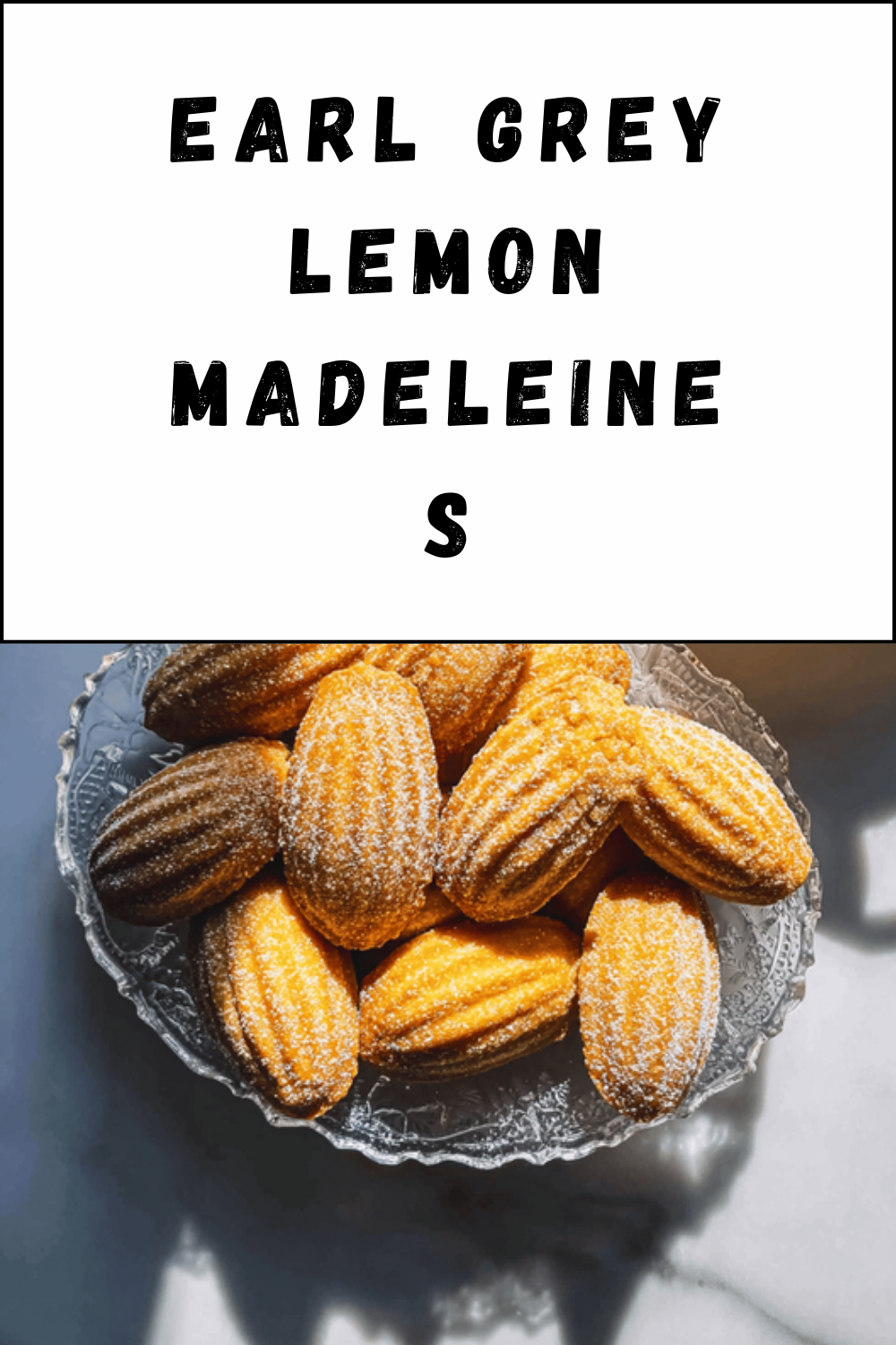 Earl Grey Lemon Madeleines
