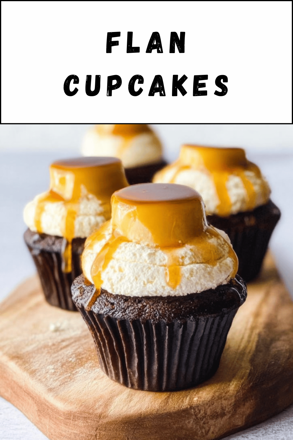 Flan Cupcakes