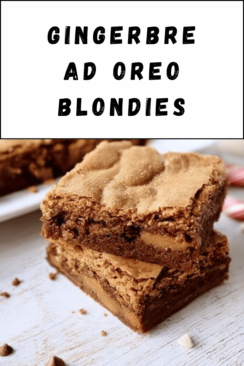 Gingerbread Oreo Blondies