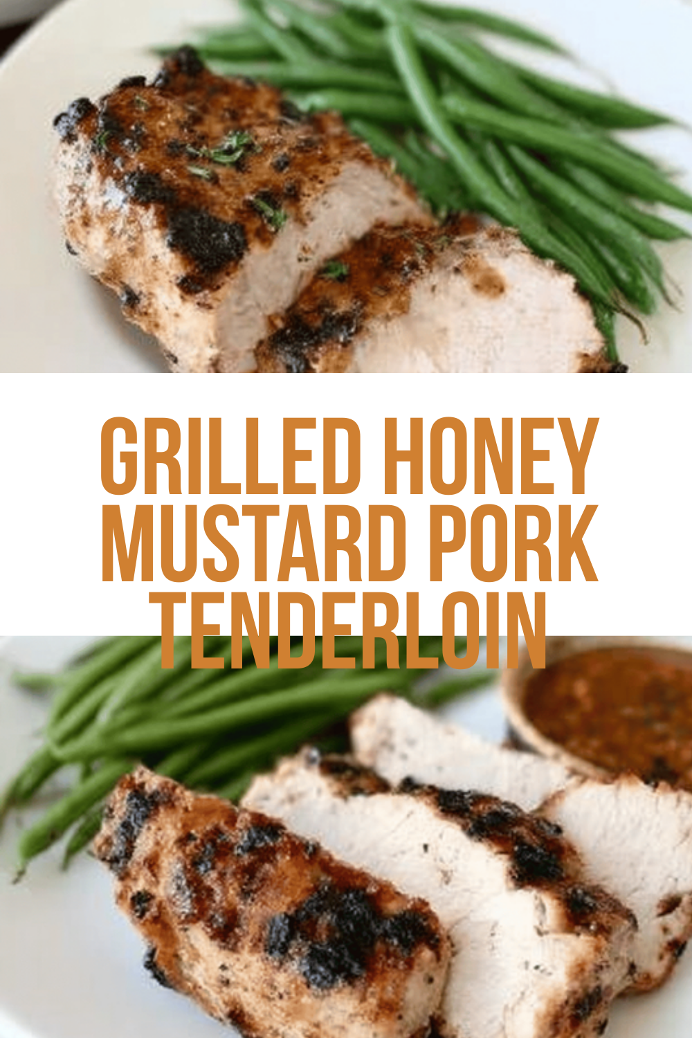 Grilled Honey Mustard Pork Tenderloin
