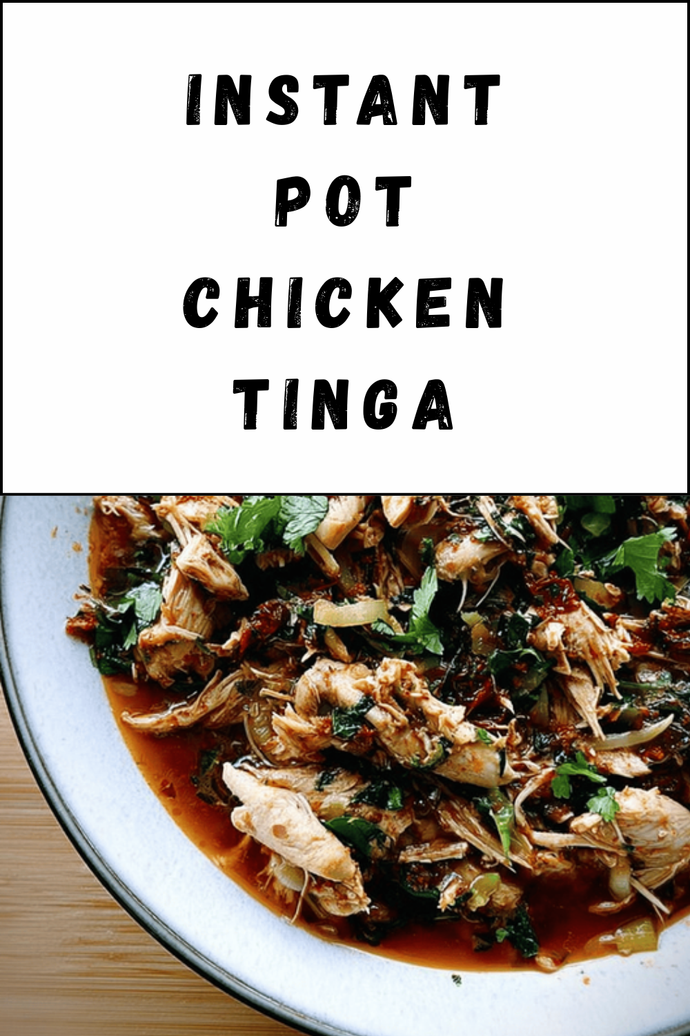 Instant Pot Chicken Tinga