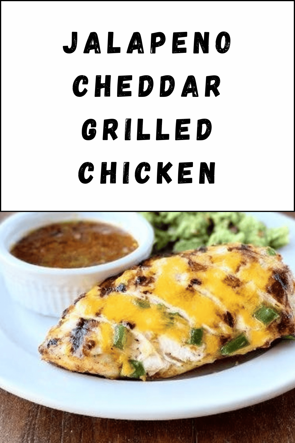 Jalapeno Cheddar Grilled Chicken