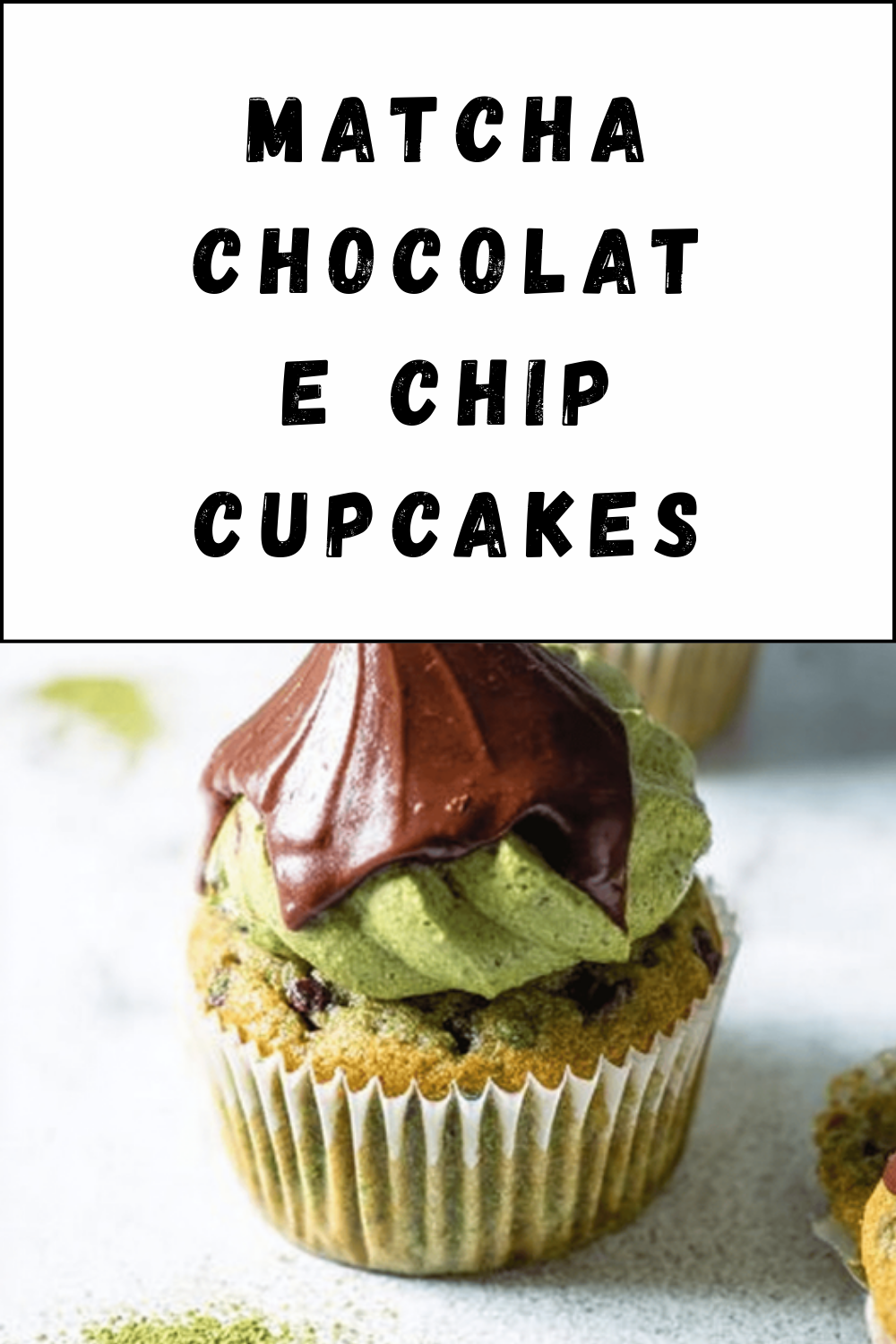 Matcha Chocolate Chip Cupcakes