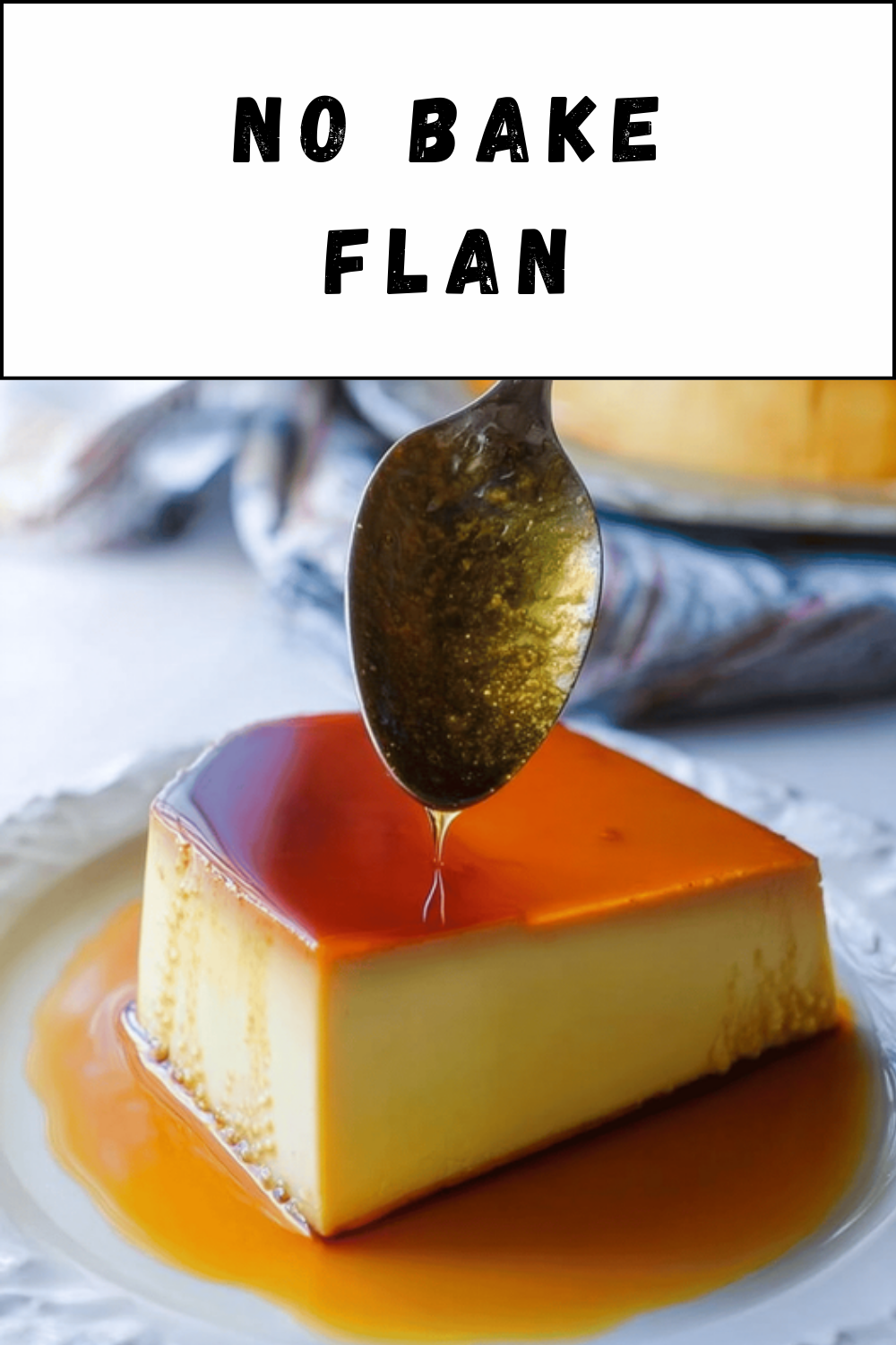 No Bake Flan
