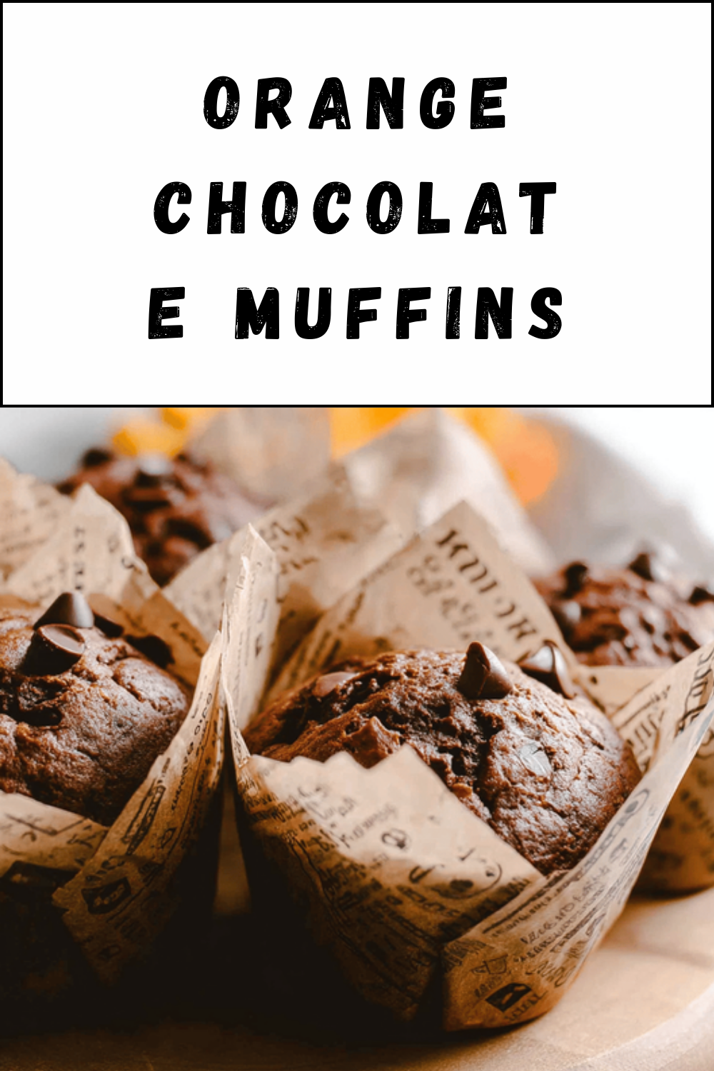 Orange Chocolate Muffins