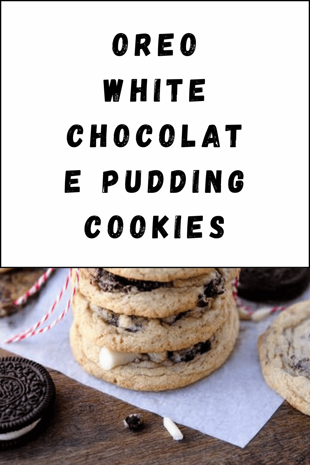Oreo White Chocolate Pudding Cookies