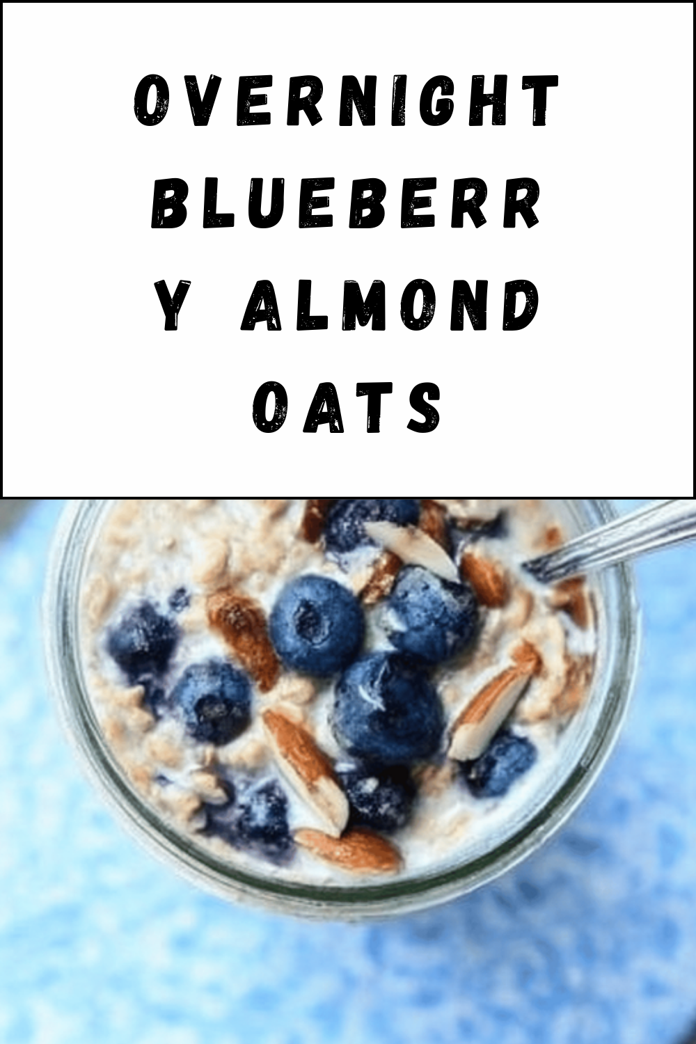Overnight Blueberry Almond Oats