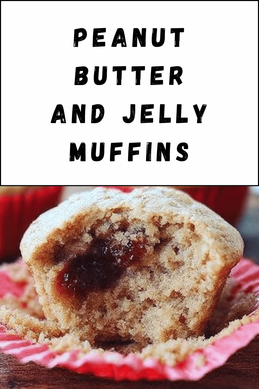 Peanut Butter And Jelly Muffins