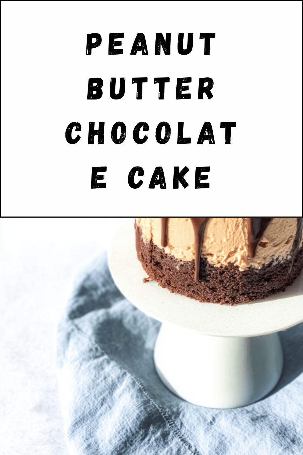 Peanut Butter Chocolate Cake