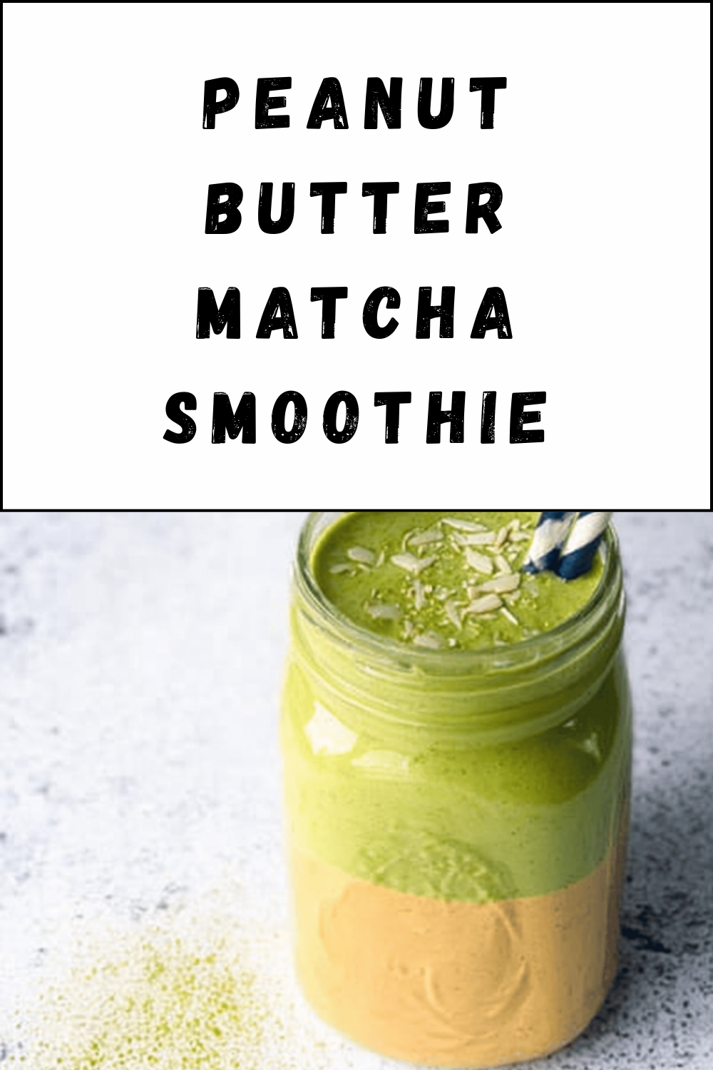 Peanut Butter Matcha Smoothie Recipe For A Creamy, Nutritious Boost 7 Peanut Butter Matcha Smoothie