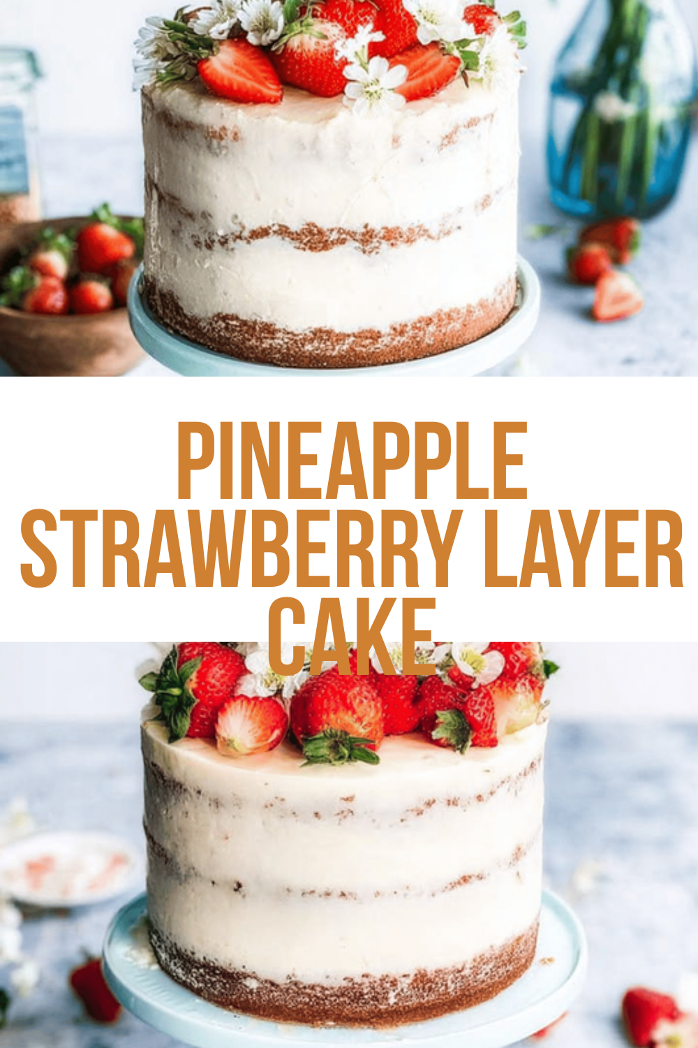 Pineapple Strawberry Layer Cake