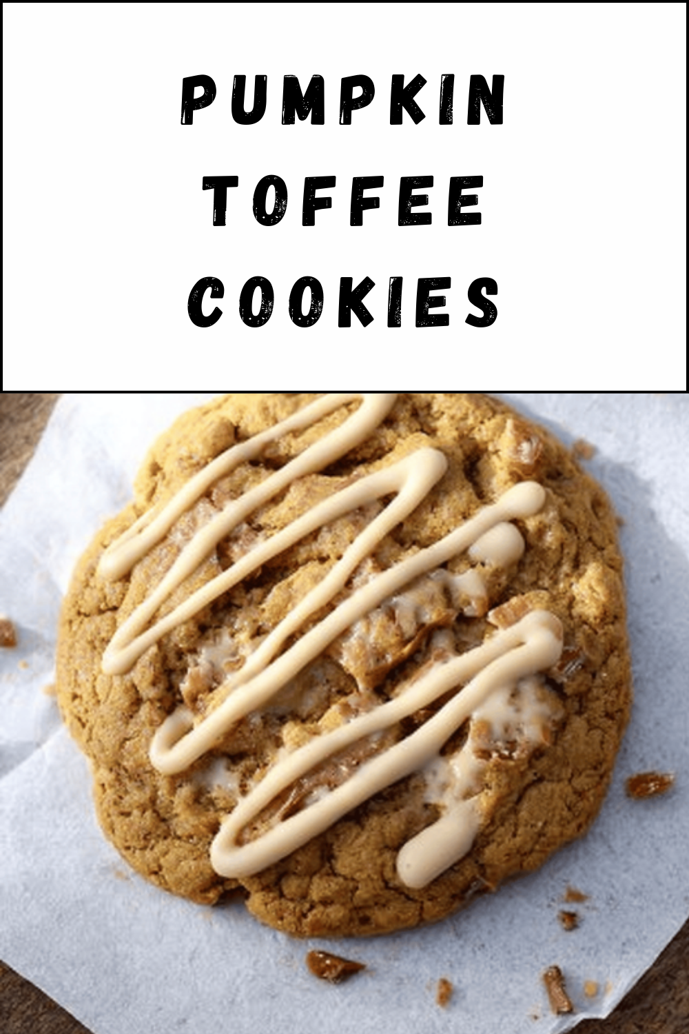 Pumpkin Toffee Cookies