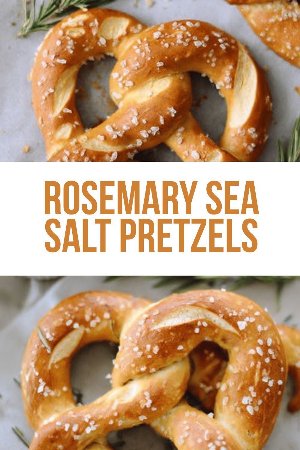 Rosemary Sea Salt Pretzels