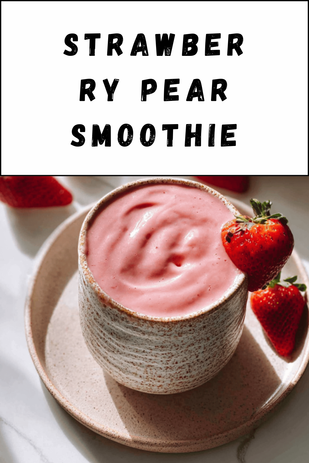 Strawberry Pear Smoothie