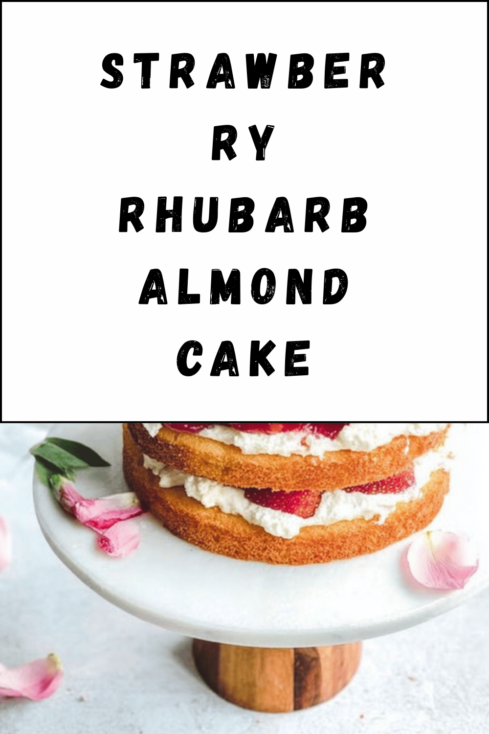 Strawberry Rhubarb Almond Cake