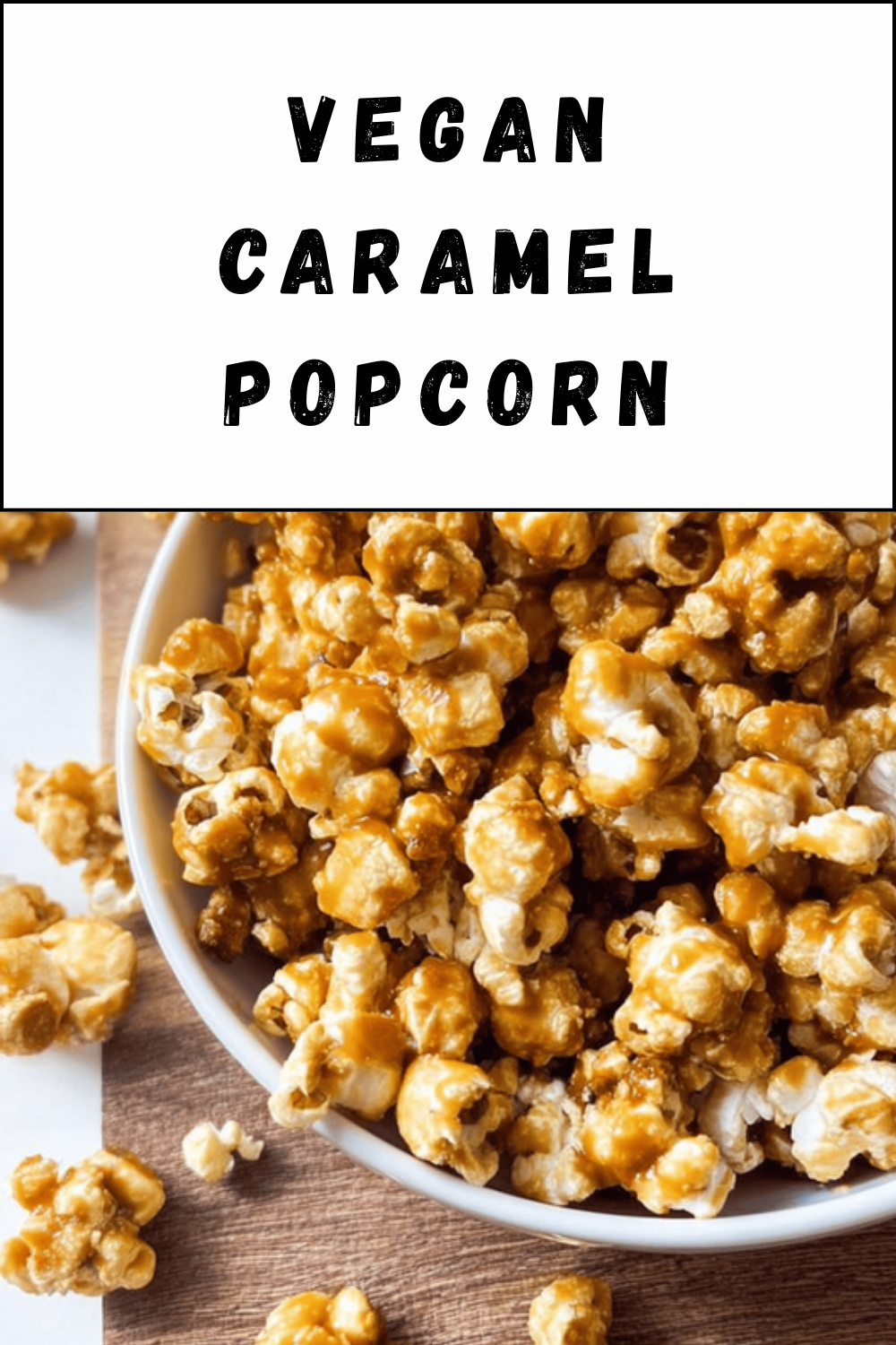 Vegan Caramel Popcorn