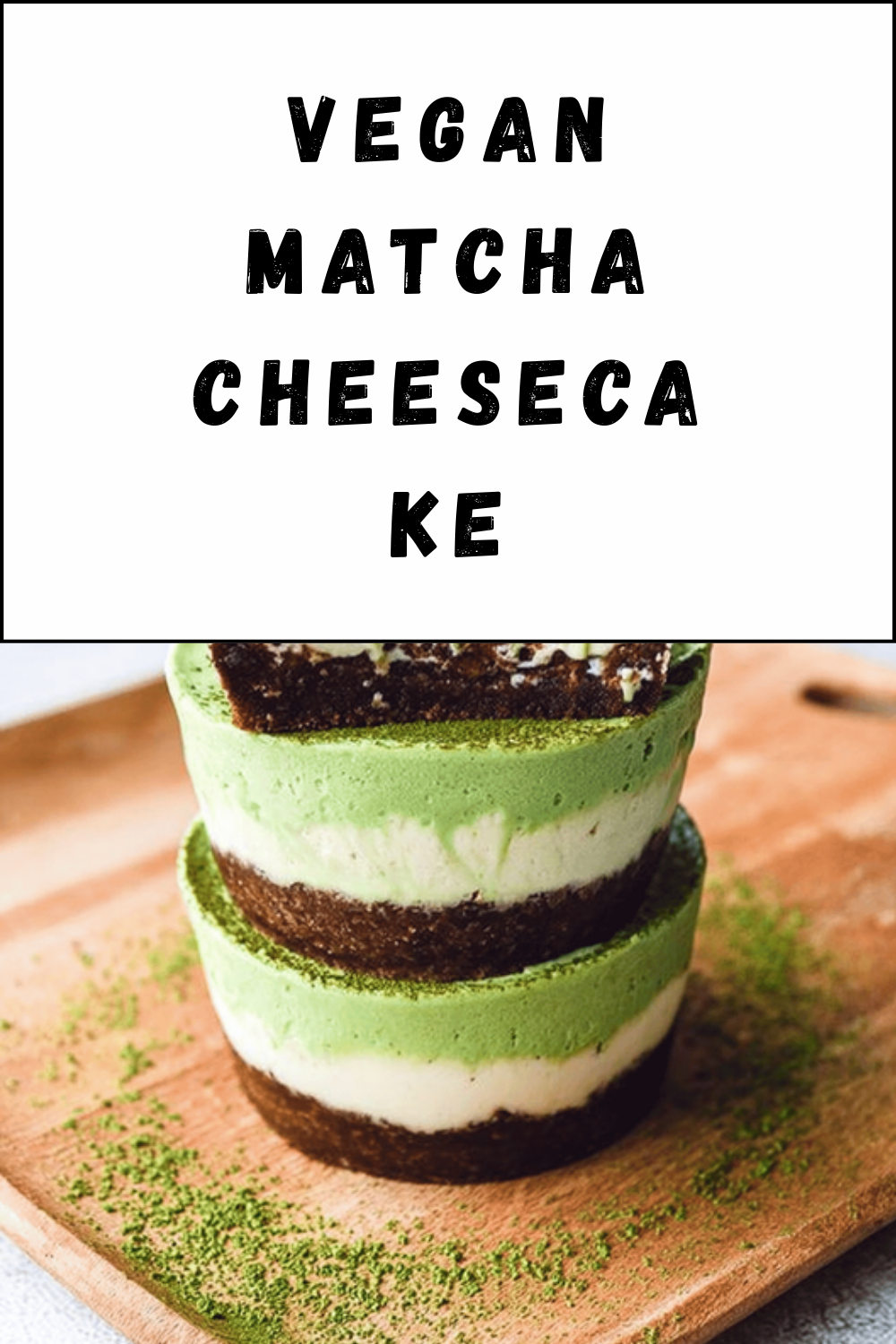 Vegan Matcha Cheesecake