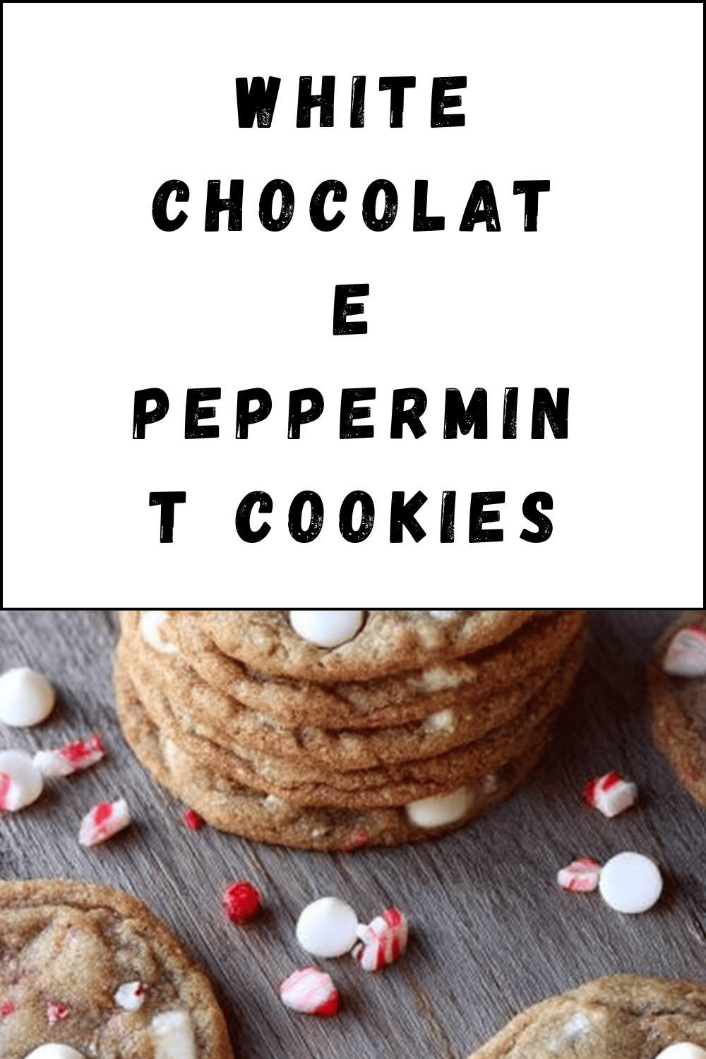 White Chocolate Peppermint Cookies