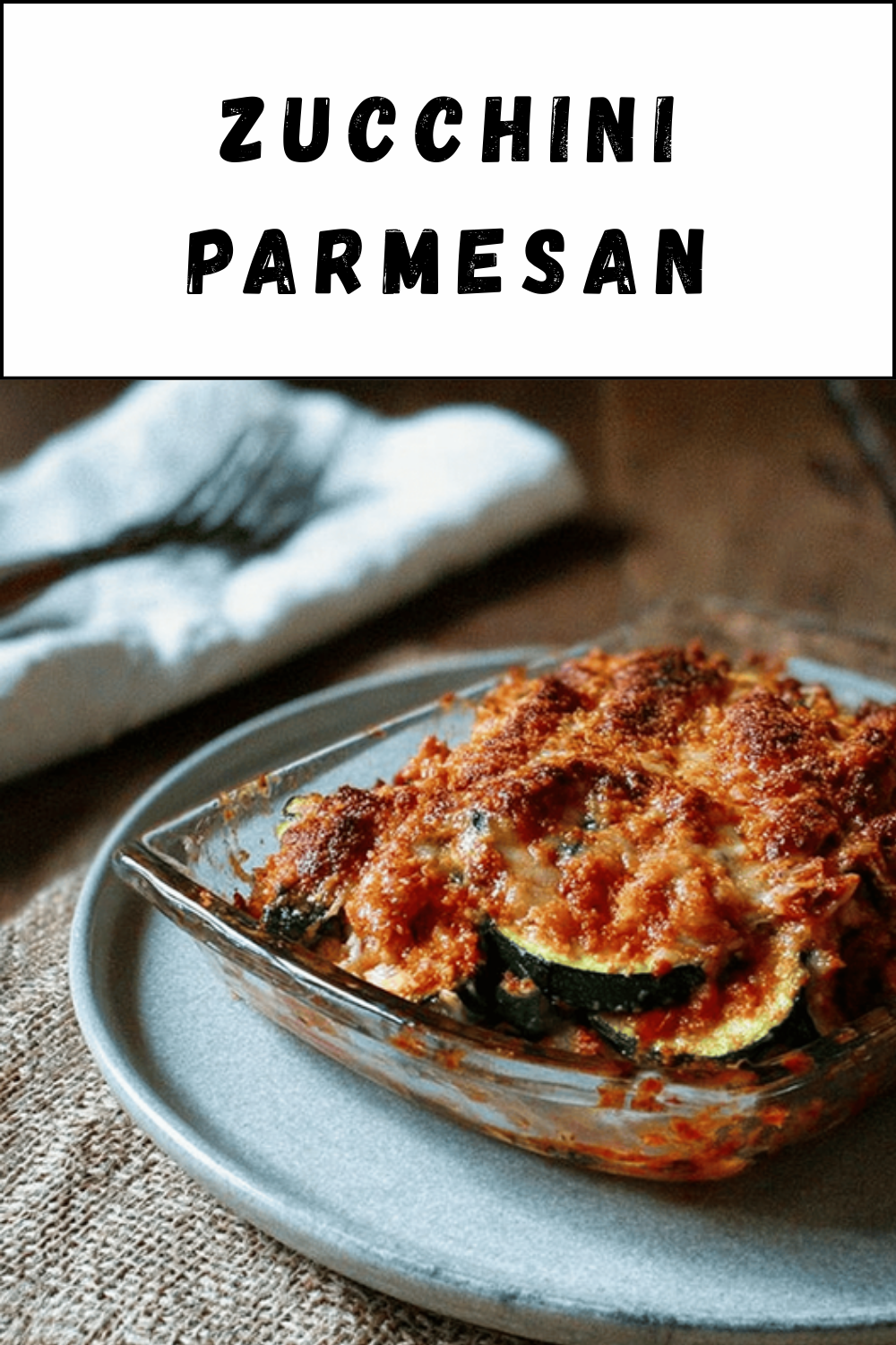 Zucchini Parmesan