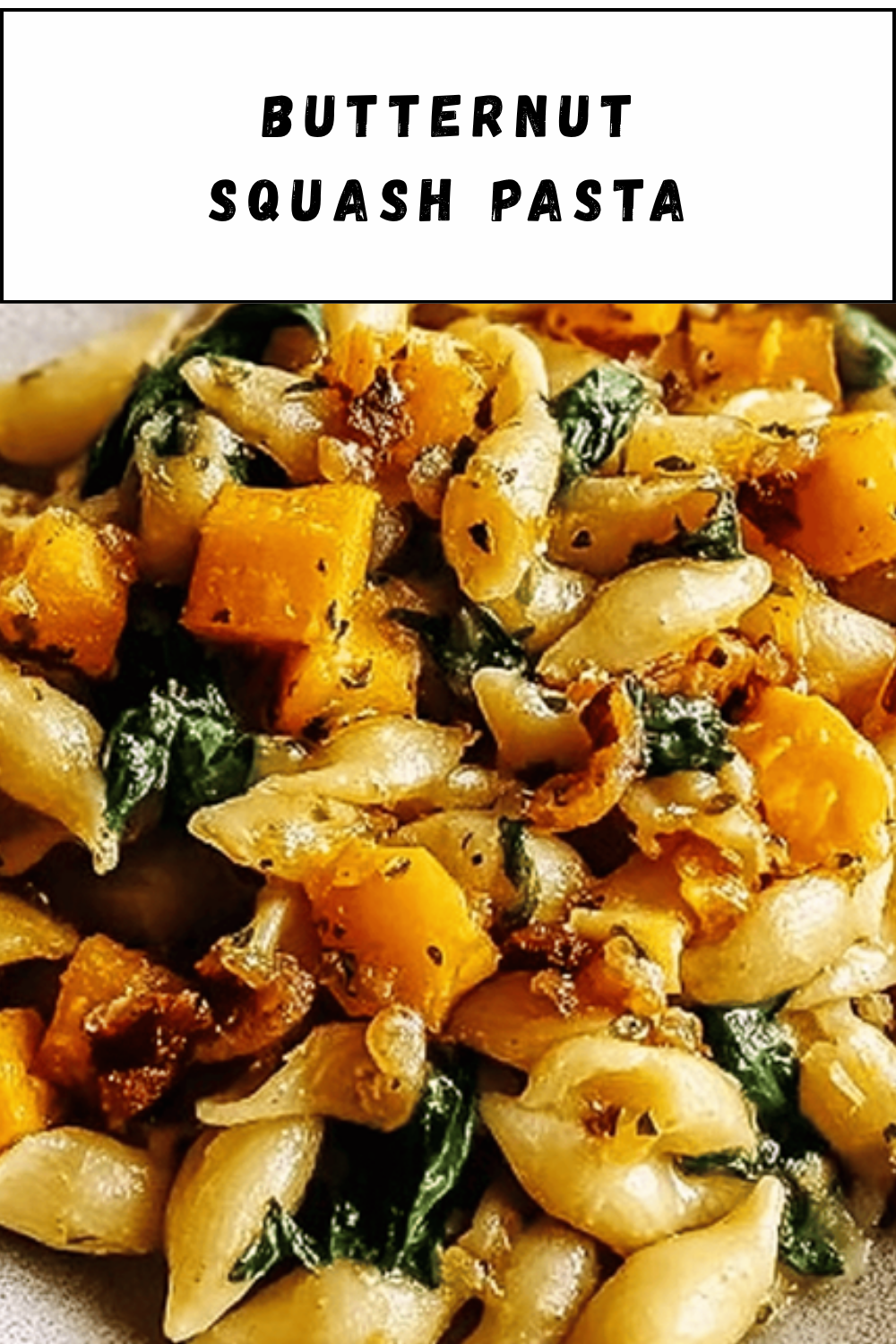 Butternut Squash Pasta