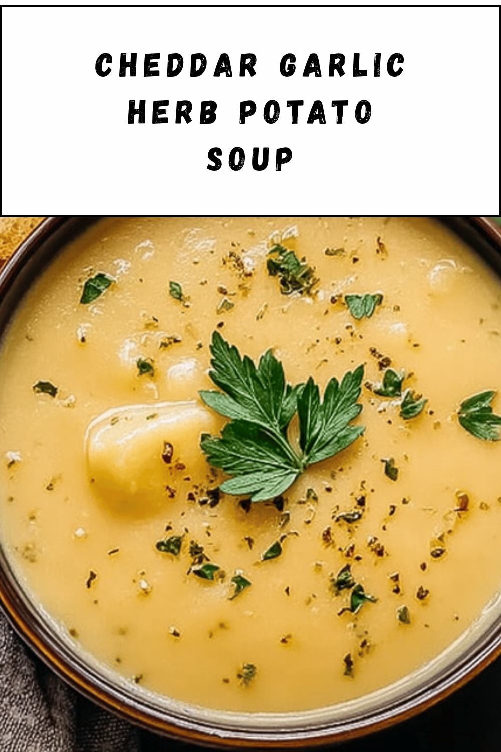Cheddar Garlic Herb Potato Soup