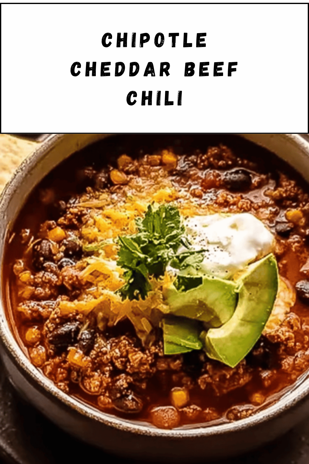 Chipotle Cheddar Beef Chili