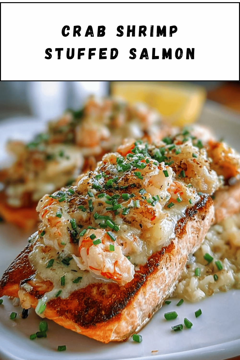 Crab Shrimp Stuffed Salmon