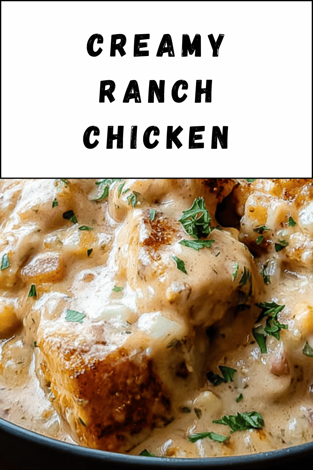 Creamy Ranch Chicken
