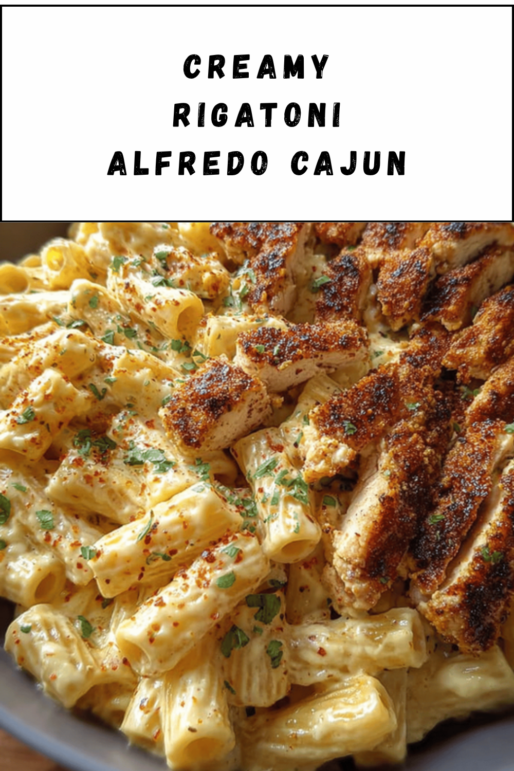 Creamy Rigatoni Alfredo Cajun