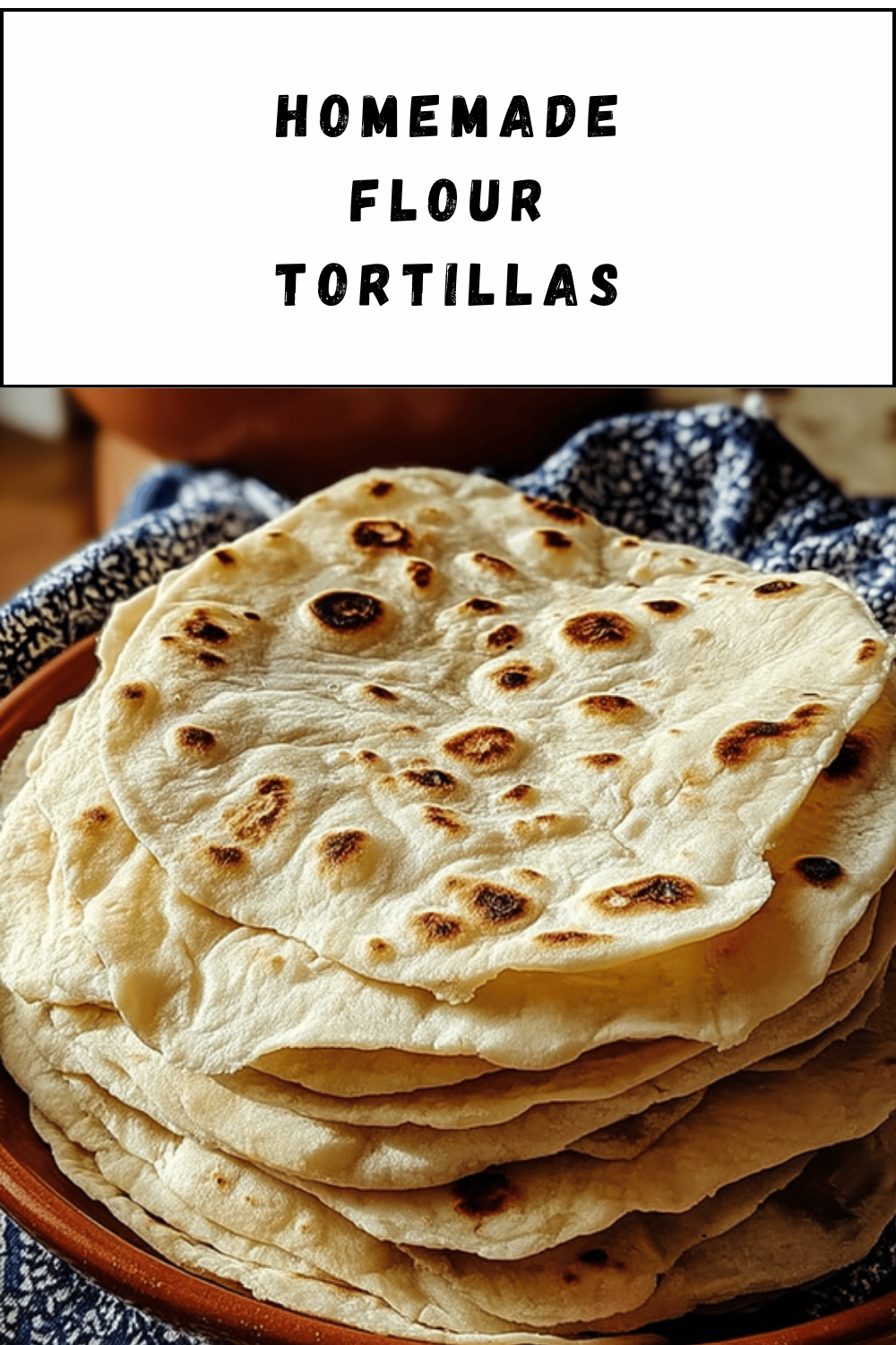 Homemade Flour Tortillas
