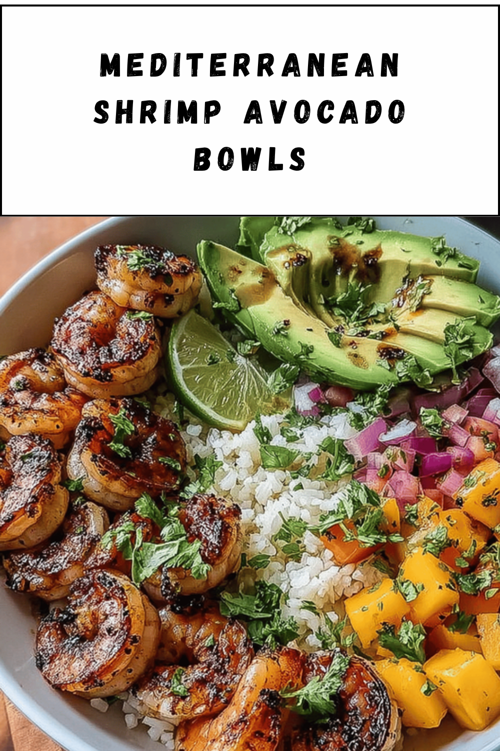 Mediterranean Shrimp Avocado Bowls