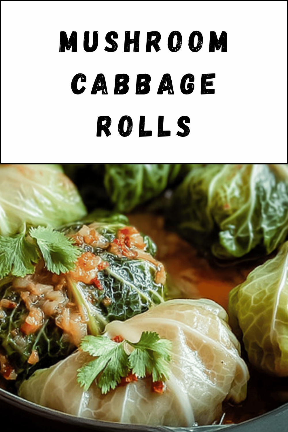 Mushroom Cabbage Rolls