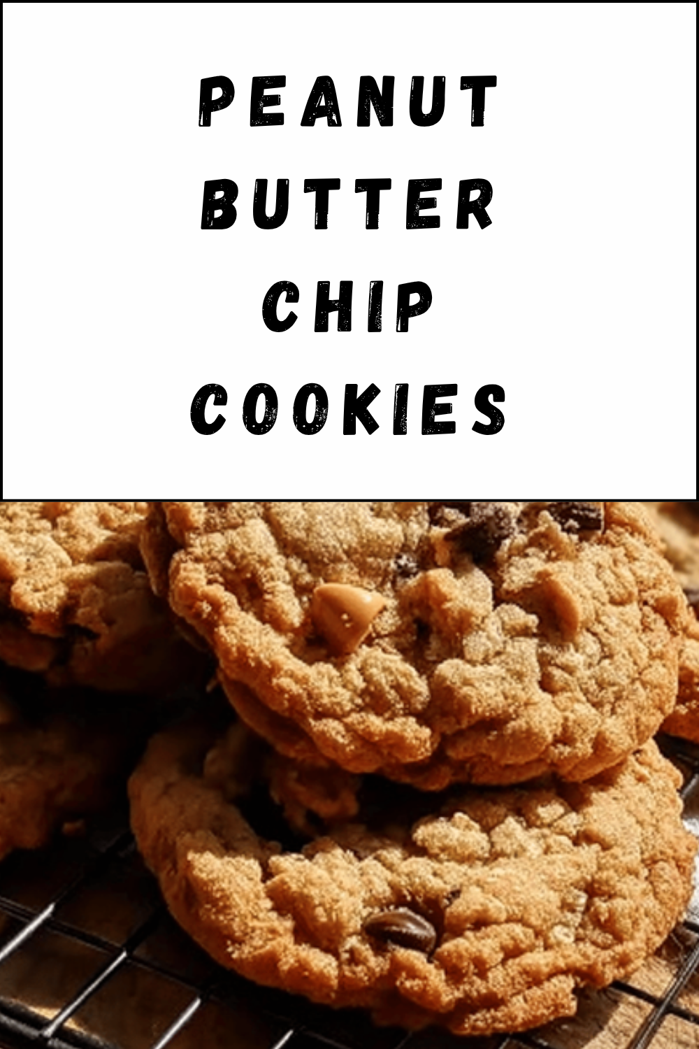 Peanut Butter Chip Cookies