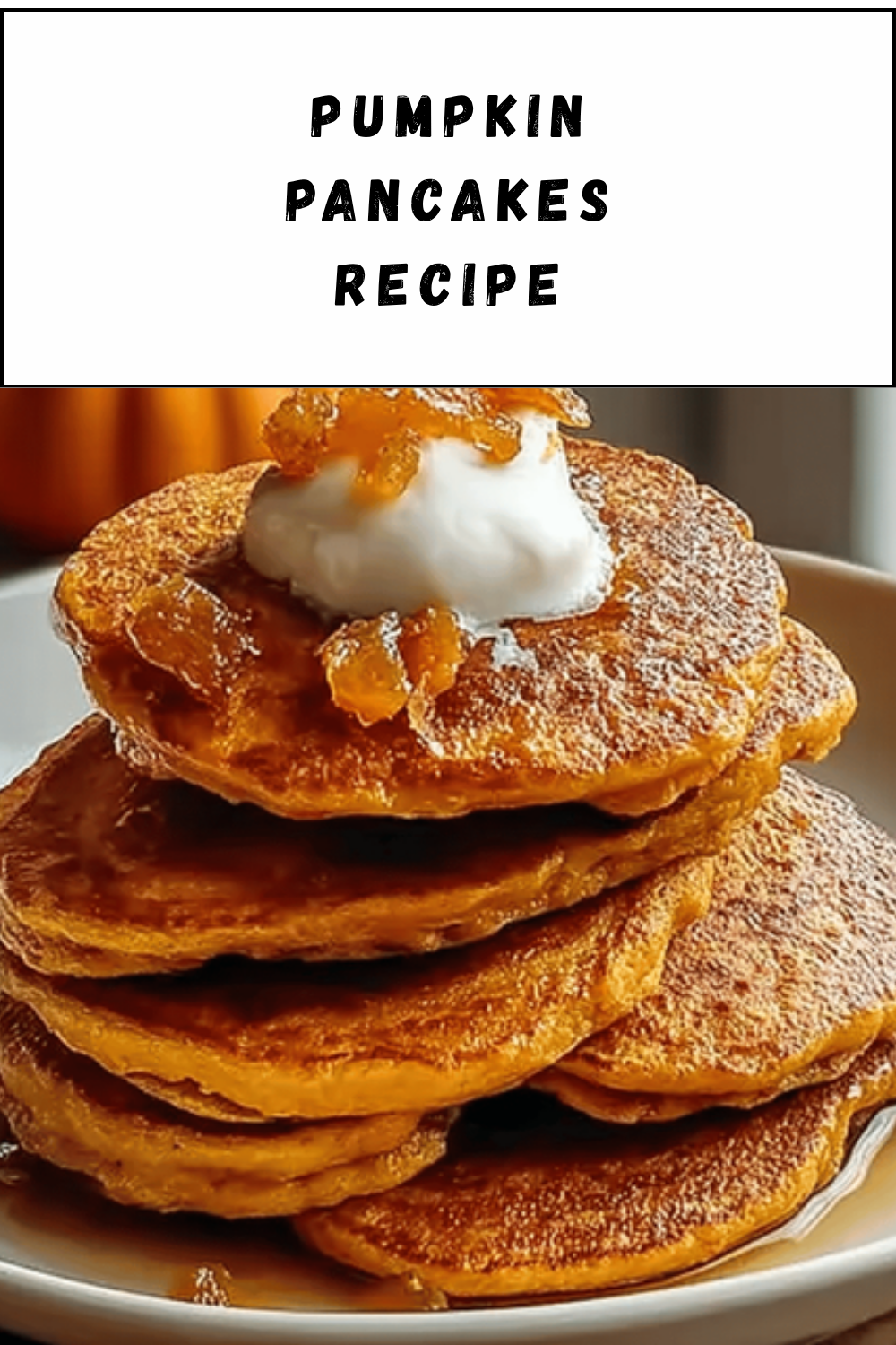 Pumpkin Pancakes Recipe