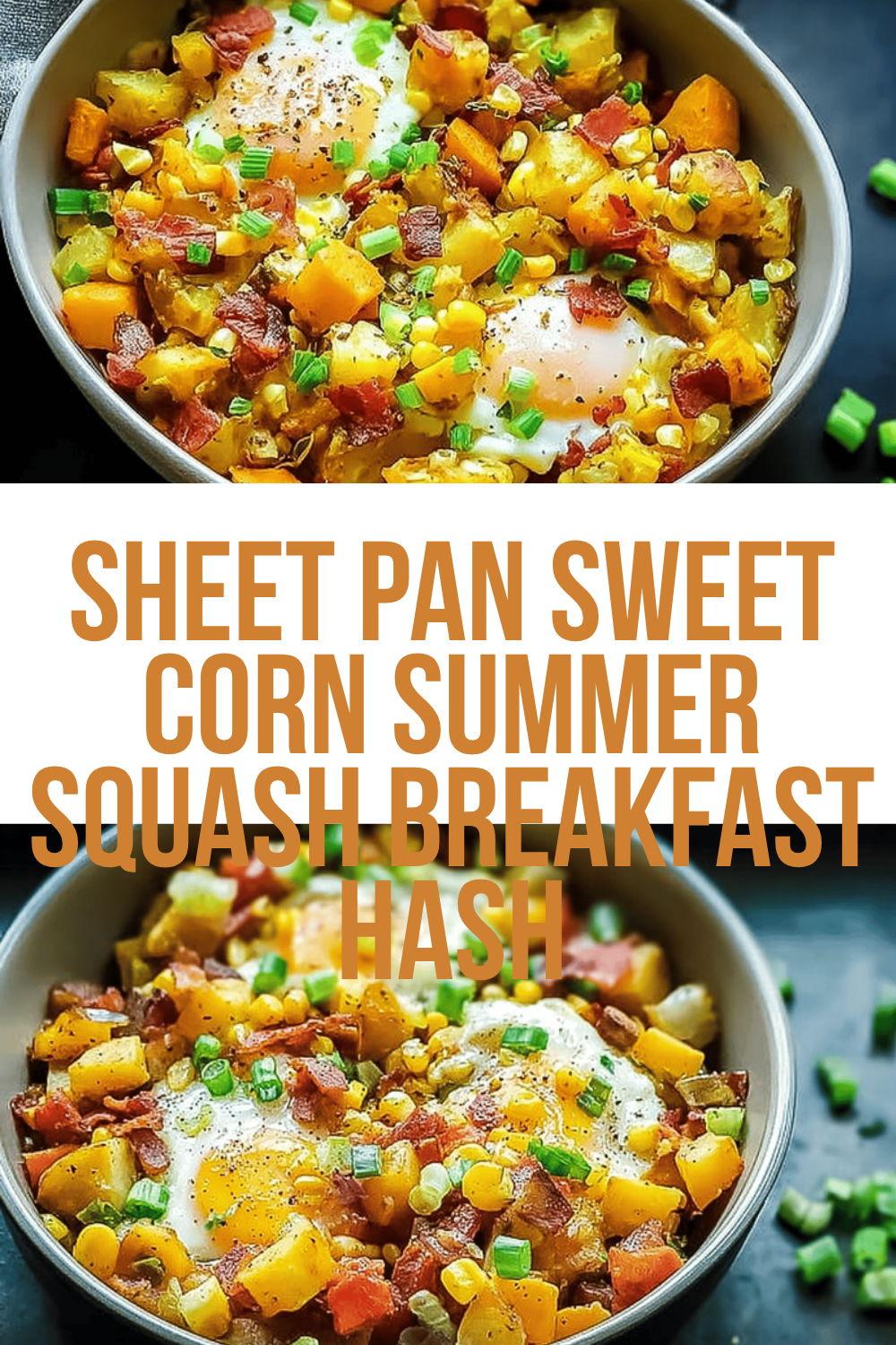 Sheet Pan Sweet Corn Summer Squash Breakfast Hash