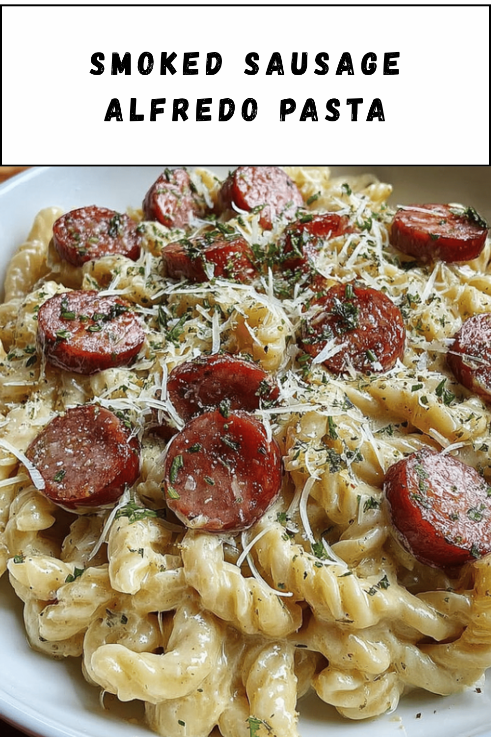 Smoked Sausage Alfredo Pasta
